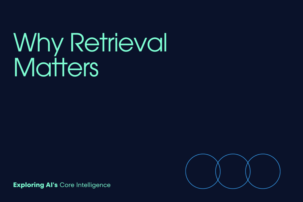Why Retrieval Is the Real Brain Behind AI Systems